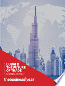 Special Report  Dubai   The Future of Trade