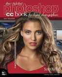The Adobe Photoshop CC Book for Digital Photographers 2017