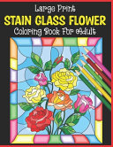 Large Print Stain Glass Flower Coloring Book For Adult