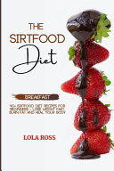 The Sirtfood Diet Breakfast Recipe Book