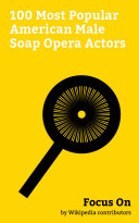 Focus On: 100 Most Popular American Male Soap Opera Actors
