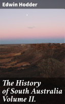 The History of South Australia Volume II.