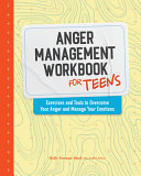 Anger Management Workbook for Teens Book