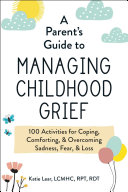 Read Pdf A Parent's Guide to Managing Childhood Grief