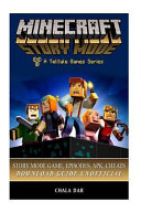 Minecraft Story Mode Game  Episodes  Apk  Cheats Download Guide Unofficial