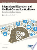 International Education And The Next Generation Workforce Competition In The Global Economy