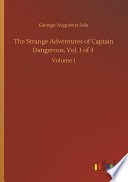 The Strange Adventures of Captain Dangerous  Vol  1 of 3
