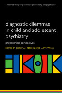 Diagnostic Dilemmas in Child and Adolescent Psychiatry