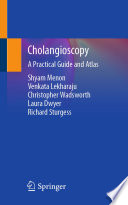 Cholangioscopy A Practical Guide and Atlas /