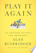 Play It Again PDF Book By Alan Rusbridger