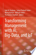 Transforming Management with AI  Big Data  and IoT Book