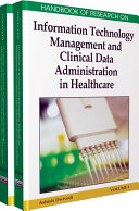 Handbook of Research on Information Technology Management and Clinical Data Administration in Healthcare