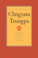 The Collected Works of Chogyam Trungpa: Volume One