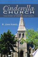 Cinderella Church: the Story of Early Christianity