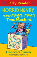 Horrid Henry and the Mega Mean Time Machine
