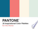 Pantone: 35 Inspirational Color Palettes for the Home
