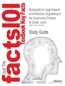 Studyguide for Legal Aspects of Architecture, Engineering and the Construction Process by Justin Sweet, Isbn 9780495411215