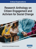 Research Anthology on Citizen Engagement and Activism for Social Change, VOL 1