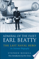 Admiral Of The Fleet Earl Beatty The Last Naval Hero