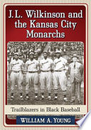J.L. Wilkinson and the Kansas City Monarchs