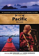 The Pacific Region: The Greenwood Encyclopedia of American Regional Cultures
