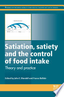 Satiation  Satiety and the Control of Food Intake