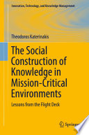 The Social Construction of Knowledge in Mission Critical Environments Book PDF