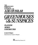The Homeowner's Complete Handbook for Add-on Solar Greenhouses & Sunspaces