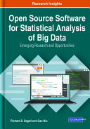 Open Source Software for Statistical Analysis of Big Data: Emerging Research and Opportunities