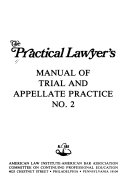 The Practical Lawyer s Manual of Trial and Appellate Practice