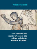 The noble Polish family Wloszek  Die adlige polnische Familie Wloszek 