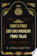 Twenty First Century American Fairy Tales