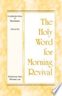 The Holy Word for Morning Revival - Crystallization-study of Numbers, Volume 1