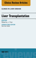Liver Transplantation, An Issue of Clinics in Liver Disease, E-Book [Pdf/ePub] eBook