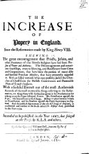 The Increase of Popery in England, Since the Reformation Made by King Henry VIII ... With a Faithful Extract Out of the Most Authentick Records of the Memorable Things Referring to the Reformation ... Intended to be Published in the Year 1667, But Seized at the Press by R. L. S. and Others. [Together with a “Postscript.”]