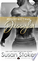 Protecting Jessyka  A Navy SEAL Military Romantic Suspense