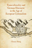 Transculturality and German Discourse in the Age of European Colonialism Book