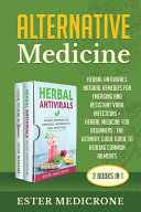 Alternative Medicine Bible (2 Books in 1)