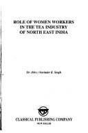 Role of Women Workers in the Tea Industry of North East India