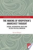 The Making of Kropotkin s Anarchist Thought