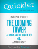 Quicklet on Lawrence Wright's The Looming Tower: Al-Qaeda and the Road to 9-11 (CliffNotes-like Summary, Analysis, and Review)