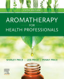 Aromatherapy for Health Professionals E-Book