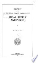 Report of the Federal Trade Commission on Sugar Supply and Prices. November 15, 1920
