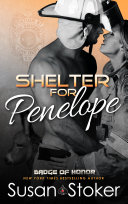 Shelter for Penelope: A Firefighter Police Romantic Suspense Pdf/ePub eBook