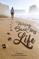 Taking Back My Life Book