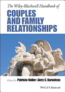 The Wiley-Blackwell Handbook of Couples and Family Relationships