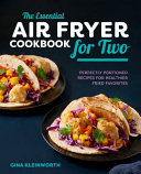 The Essential Air Fryer Cookbook for Two Book