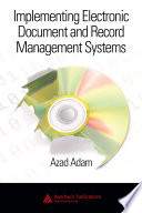 Implementing Electronic Document and Record Management Systems