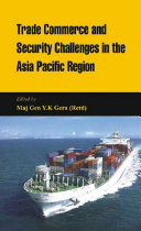 Trade Commerce and Security in the Asia Pacific Region