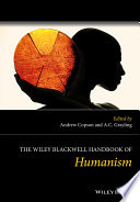 The Wiley Blackwell Handbook of Humanism